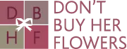 Don'T Buy Her Flowers Voucher Codes & Discount Codes